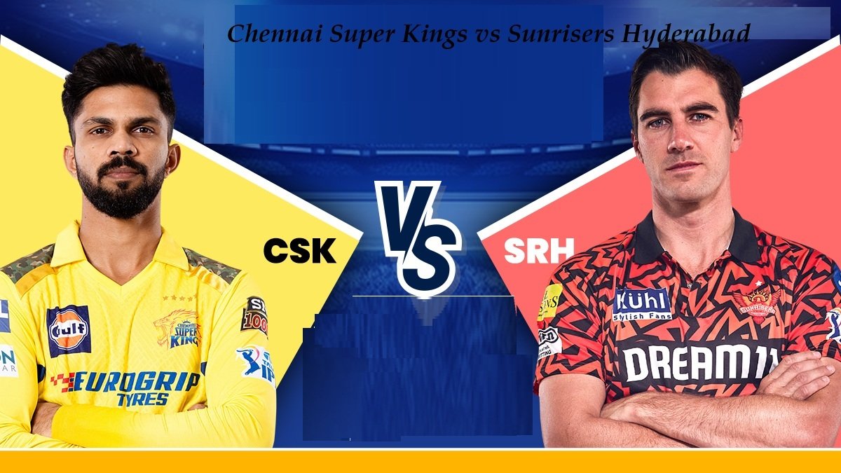 Chennai Super Kings vs Sunrisers Hyderabad Cricket Team